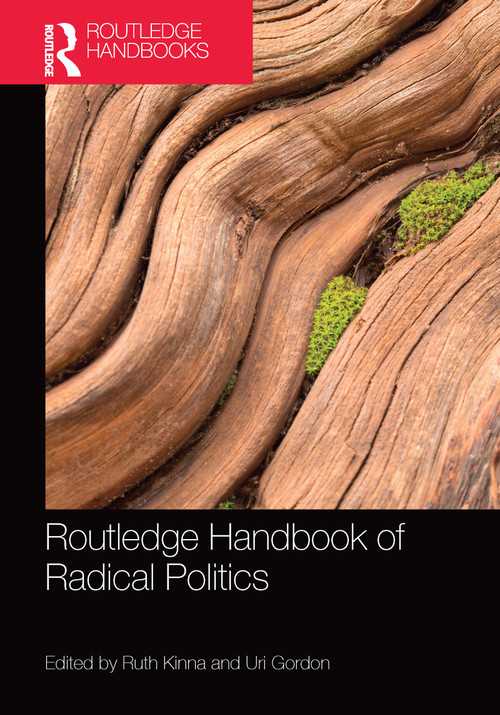 Routledge Handbook of Radical Politics by Ruth Kinna, Uri Gordon, 9781032092454
