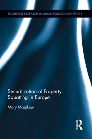 Securitization of Property Squatting in Europe - 9781138926370 by Mary Manjikian, 9781138926370