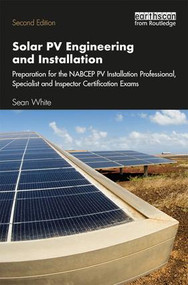 Solar PV Engineering and Installation - 9781138348592 by Sean White, 9781138348592