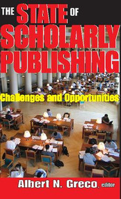 The State of Scholarly Publishing (Challenges and Opportunities) - 9781412810586 by Harold Laski, Albert N. Greco, 9781412810586