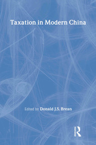 Taxation in Modern China by Donald J. S. Brean, 9780415920186