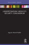 Understanding Mexico's Security Conundrum - 9780367612863 by Agustin Maciel-Padilla, 9780367612863