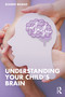 Understanding Your Child's Brain - 9781032418582 by Álvaro Bilbao, 9781032418582