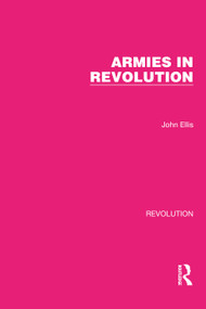 Armies in Revolution by John Ellis, 9781032164274