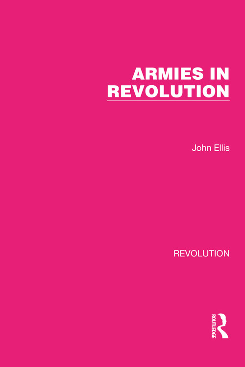 Armies in Revolution by John Ellis, 9781032164274