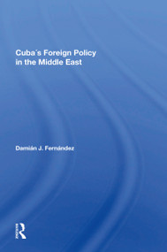 Cuba's Foreign Policy In The Middle East - 9780367163754 by Damian J Fernandez, 9780367163754