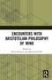 Encounters with Aristotelian Philosophy of Mind - 9780367770921 by Pavel Gregoric, Jakob Leth Fink, 9780367770921