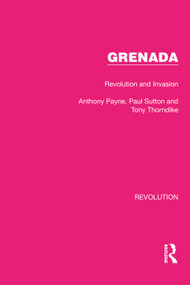 Grenada (Revolution and Invasion) by Anthony Payne, Paul Sutton, Tony Thorndike, 9781032127736