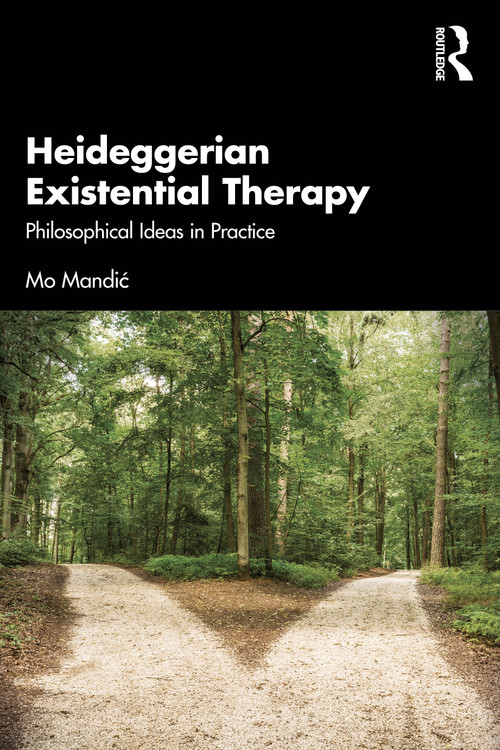 Heideggerian Existential Therapy (Philosophical Ideas in Practice) - 9781032378251 by Mo Mandić, 9781032378251