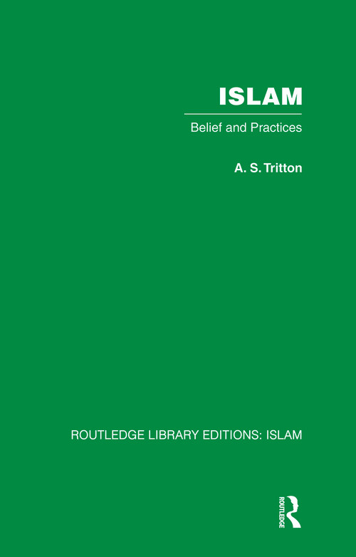 Islam (Belief and Practices) by A.S. Tritton, 9781032579597