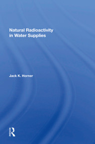 Natural Radioactivity In Water Supplies - 9780367155216 by Jack K Horner, 9780367155216
