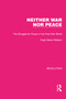 Neither War Nor Peace (The Struggle for Power in the Post-War World) by Hugh Seton-Watson, 9781032164359