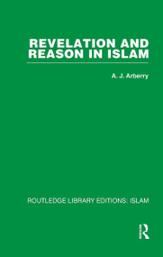 Revelation and Reason in Islam by A.J. Arberry, 9781032579559