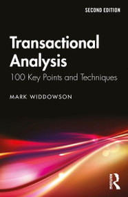 Transactional Analysis (100 Key Points and Techniques) - 9781032452036 by Mark Widdowson, 9781032452036