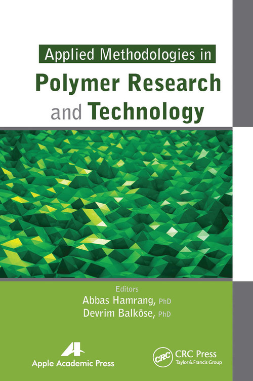 Applied Methodologies in Polymer Research and Technology - 9781774633564 by Abbas Hamrang, Devrim Balkose, 9781774633564