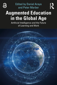 Augmented Education in the Global Age (Artificial Intelligence and the Future of Learning and Work) - 9781032137773 by Daniel Araya, Peter Marber, 9781032137773