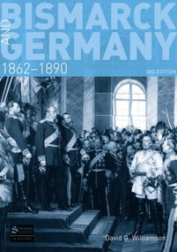 Bismarck and Germany (1862-1890) - 9781408223185 by D.G. Williamson, 9781408223185