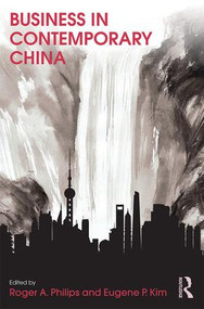 Business in Contemporary China by Roger Philips, Eugene Kim, 9781138919563