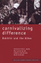 Carnivalizing Difference (Bakhtin and the Other) - 9780415862950 by Peter I. Barta, Paul Allen Miller, Charles Platter, David Shepherd, 9780415862950