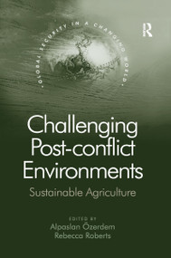 Challenging Post-conflict Environments (Sustainable Agriculture) - 9781138274006 by Alpaslan Özerdem, Rebecca Roberts, 9781138274006