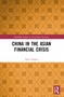 China in the Asian Financial Crisis - 9780367523398 by Peter Nolan, 9780367523398