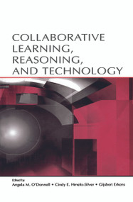 Collaborative Learning, Reasoning, and Technology - 9780415648936 by Angela M. O'Donnell, Cindy E. Hmelo-Silver, Gijsbert Erkens, 9780415648936