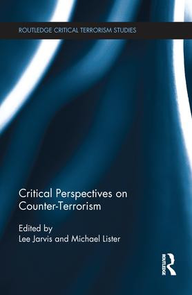 Critical Perspectives on Counter-terrorism by Lee Jarvis, Michael Lister, 9781138221765