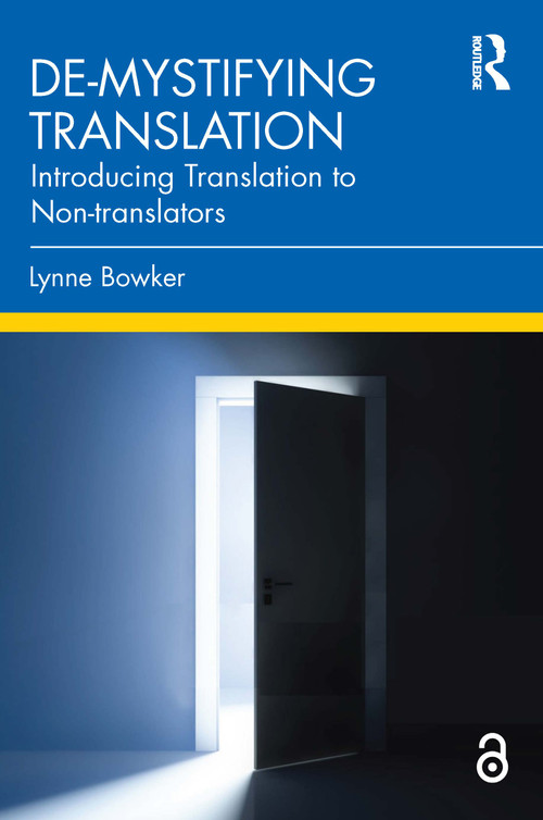 De-mystifying Translation (Introducing Translation to Non-translators) - 9781032109244 by Lynne Bowker, 9781032109244