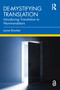 De-mystifying Translation (Introducing Translation to Non-translators) - 9781032109244 by Lynne Bowker, 9781032109244
