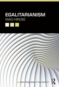 Egalitarianism - 9780415783194 by Iwao Hirose, 9780415783194