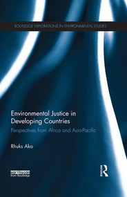 Environmental Justice in Developing Countries (Perspectives from Africa and Asia-Pacific) - 9781138686847 by Rhuks Ako, 9781138686847