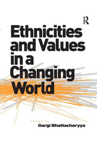 Ethnicities and Values in a Changing World - 9781138260146 by Gargi Bhattacharyya, 9781138260146