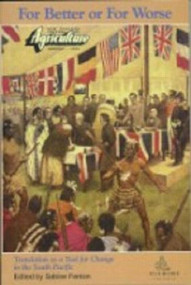 For Better or for Worse (Translation as a Tool for Change in the South Pacific) - 9781900650670 by Sabine Fenton, 9781900650670