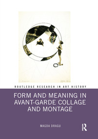 Form and Meaning in Avant-Garde Collage and Montage - 9781032337098 by Magda Dragu, 9781032337098