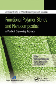Functional Polymer Blends and Nanocomposites (A Practical Engineering Approach) - 9781774633243 by Gennady E. Zaikov, Liliya I. Bazylyak, A. K. Haghi, 9781774633243