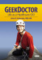 Geek Doctor (Life as Healthcare CIO) by John D. Halamka, 9781938904554