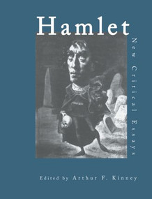 Hamlet (Critical Essays) - 9780415410984 by Arthur F. Kinney, 9780415410984