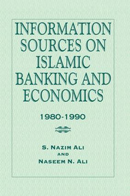 Information Sources on Islamic Banking and Economics (1980-1990) - 9781138972735 by S. Nazim Ali, Naseem N. Ali, 9781138972735