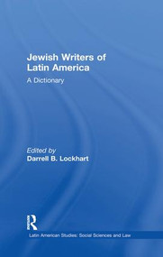 Jewish Writers of Latin America (A Dictionary) - 9781138973831 by Darrell B. Lockhart, 9781138973831