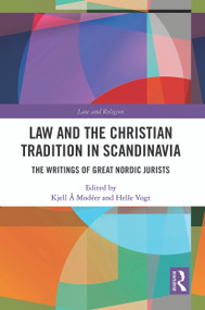 Law and The Christian Tradition in Scandinavia (The Writings of Great Nordic Jurists) - 9780367563578 by Kjell Å Modéer, Helle Vogt, 9780367563578
