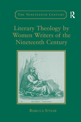Literary Theology by Women Writers of the Nineteenth Century - 9781138265936 by Rebecca Styler, 9781138265936