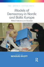 Models of Democracy in Nordic and Baltic Europe (Political Institutions and Discourse) - 9781138707535 by Nicholas Aylott, 9781138707535