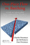 One-Piece Flow vs. Batching (A Guide to Understanding How Continuous Flow Maximizes Productivity and Customer Value) by Charles Protzman, 9781498726948