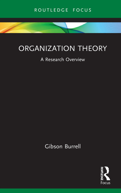 Organization Theory (A Research Overview) by Gibson Burrell, 9780367713638