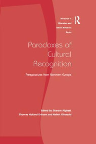 Paradoxes of Cultural Recognition (Perspectives from Northern Europe) - 9781138267770 by Sharam Alghasi, Thomas Hylland Eriksen, 9781138267770