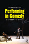Performing in Comedy (A Student's Guide) - 9781138913882 by Ian Wilkie, 9781138913882