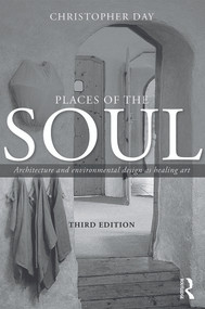 Places of the Soul (Architecture and environmental design as a healing art) - 9780415702430 by Christopher Day, 9780415702430