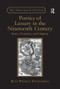 Poetics of Luxury in the Nineteenth Century (Keats, Tennyson, and Hopkins) - 9781138268197 by Betsy Winakur Tontiplaphol, 9781138268197