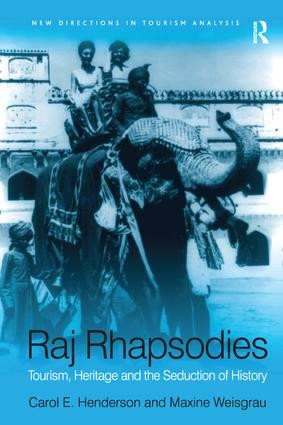 Raj Rhapsodies: Tourism, Heritage and the Seduction of History - 9781138276338 by Maxine Weisgrau, Carol Henderson, 9781138276338