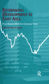 Rethinking Development in East Asia (From Illusory Miracle to Economic Crisis) - 9781138985346 by Pietro Masina, 9781138985346
